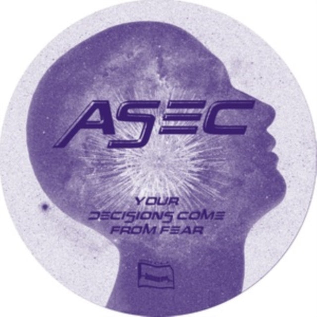 ASEC | YOUR DECISIONS COME FROM FEAR | 12IN VINYL