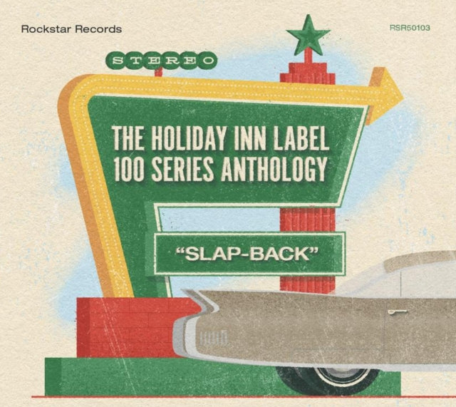 VARIOUS ARTISTS | HOLIDAY INN LABEL 100 SERIES ANTHOLOGY CD: SLAP-BACK | CD