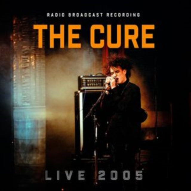 CURE | LIVE 2005/BROADCAST (ORANGE VINYL) | 10IN VINYL