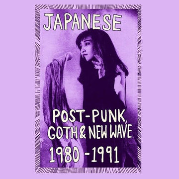 JAPANESE POST-PUNK. GOTH & NEW WAVE. 1980-1991. PT. I | MUSIC CASSETTE