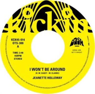 KICKIN PRESENTS T.K. 45: I WON'T BE AROUND/YOU GOT TO GIVE A LITTLE | 7IN VINYL