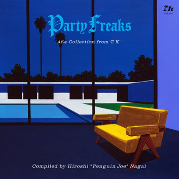 VARIOUS ARTISTS | PARTY FREAKS: 45S COLLECTION FROM T.K. (COMPILED BY HIROSHI PENGUIN JOE NAGAI) | VINYL RECORD (LP)