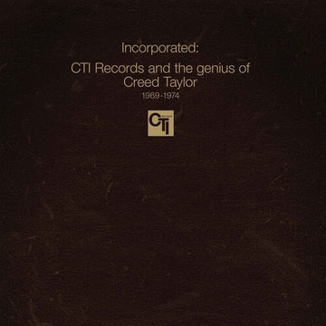 INCORPORATED! CTI RECORDS & THE GENIUS OF CREED TAYLOR (2LP) | VINYL RECORD (LP)