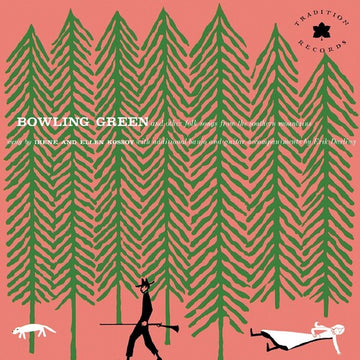 BOWLING GREEN & OTHER FOLK SONGS FROM THE SOUTHERN MOUNTAINS (70TH ANNIVERSARY/PINK VINYL) | VINYL RECORD (LP)