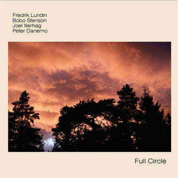 FREDERIK LUNDIN & BOBO STENSON & JOEL ILLERHAG & PETER DANEMO - FULL CIRCLE | VINYL RECORD (LP)