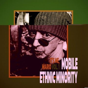 MOBILE ETHNIC MINORITY - IT'S ME, MARIO VOL. 1 | VINYL RECORD (LP)