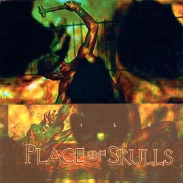 BENEATH THE DESERT FLOOR CHAPTER 12: PLACE OF SKULLS - NAILED | VINYL RECORD (LP)