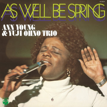 ANN YOUNG & YUJI OHNO TRIO | AS WELL BE SPRING (JAPANESE IMPORT) | VINYL RECORD (LP)