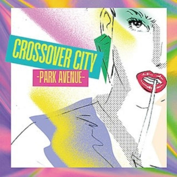 CROSSOVER CITY -PARK AVENUE- | VINYL RECORD (LP)
