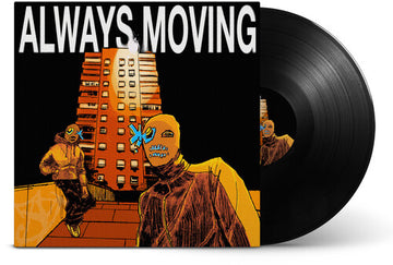 ALWAYS MOVING | VINYL RECORD (LP)