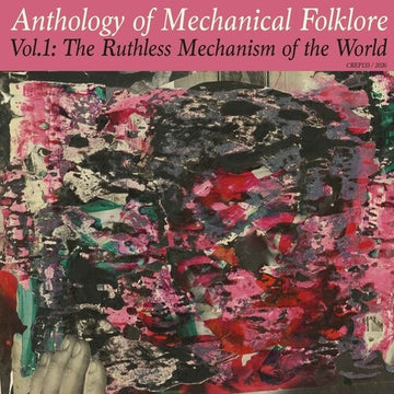 ANTHOLOGY OF MECHANICAL FOLKLORE VOL.1: THE RUTHLESS MECHANICS OF THE WORLD | VINYL RECORD (LP)