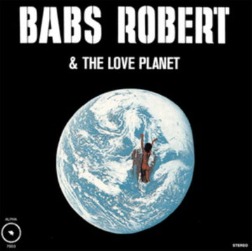 BABS ROBERT & THE LOVE PLANET | VINYL RECORD (LP)
