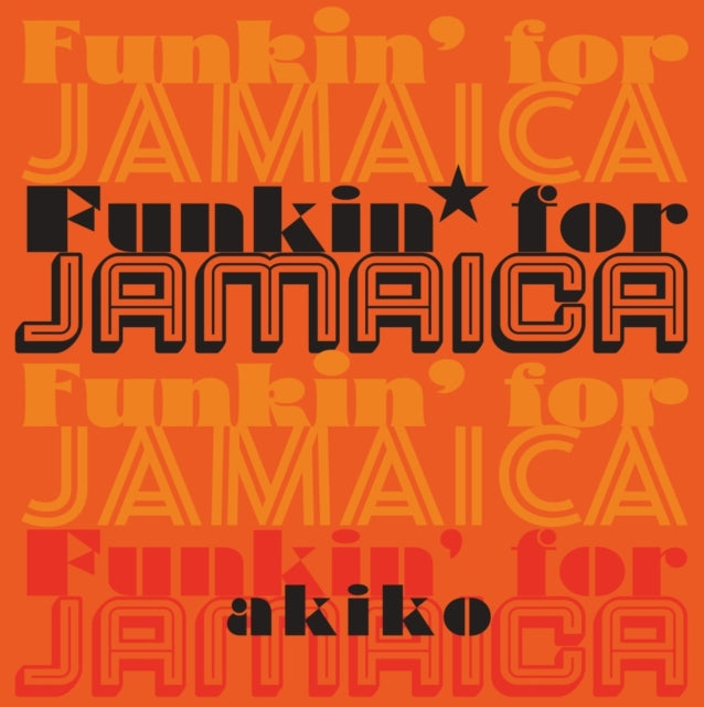 AKIKO | FUNKIN FOR JAMAICA | 7IN VINYL