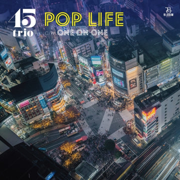 POP LIFE B/W ONE ON ONE | 7IN VINYL