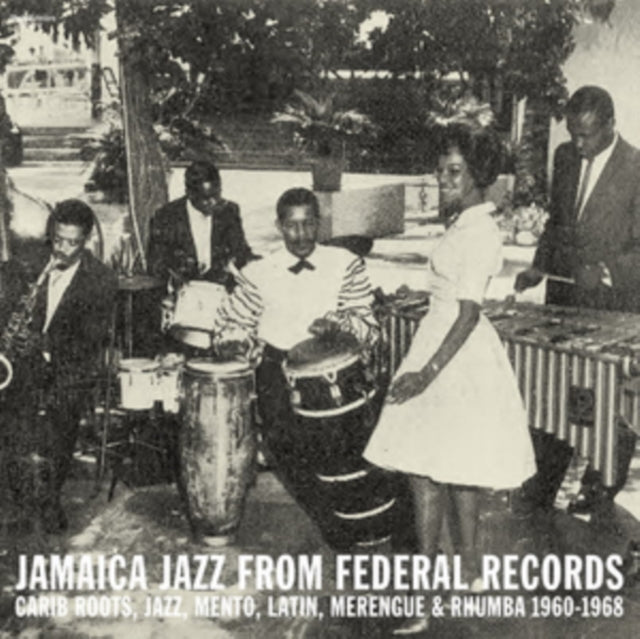 VARIOUS ARTISTS | JAMAICA JAZZ FROM FEDERAL RECORDS: CARIB ROOTS, JAZZ, MENTO, LATIN, MERENGUE & RHUMBA 1960-1968 | VINYL RECORD (LP)