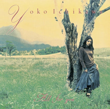 ICHIKAWA, YOKO | ALL FOR YOU | VINYL RECORD (LP)