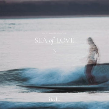 SALT... MEETS ISLAND CAFE: SEA OF LOVE 3 | VINYL RECORD (LP)
