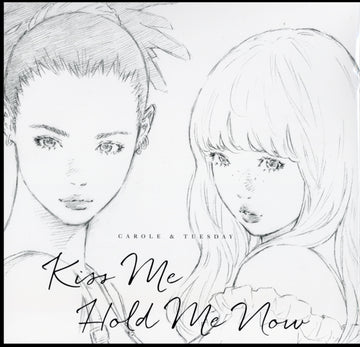 CAROLE & TUESDAY | KISS ME/HOLD ME NOW | VINYL RECORD (LP)
