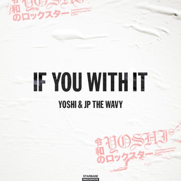 IF YOU WITH IT (JAPANESE IMPORT) | 7IN VINYL