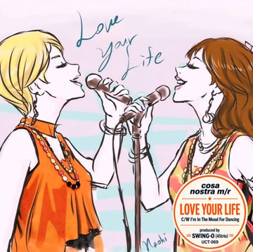 LOVE YOUR LIFE / I'M IN THE MOOD FOR DANCING | 7IN VINYL