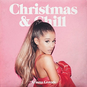 GRANDE, ARIANA | CHRISTMAS & CHILL | CD