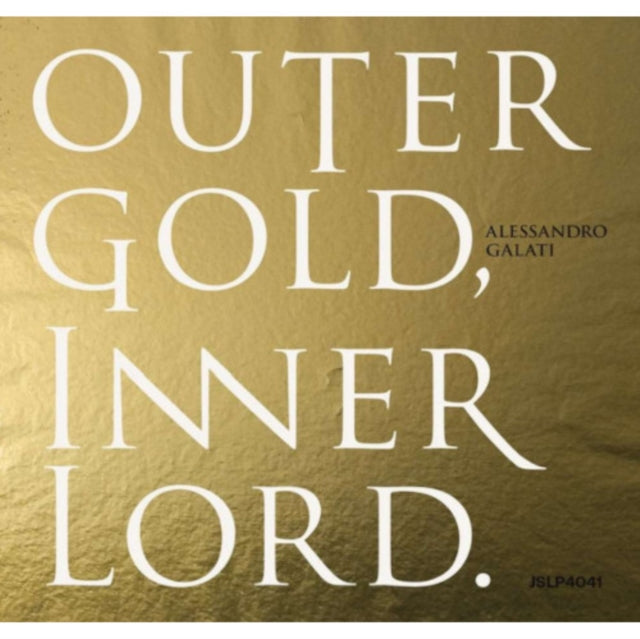 GALATI, ALESSANDRO | OUTER GOLD, INNER LORD. | VINYL RECORD (LP)