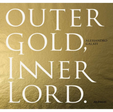 GALATI, ALESSANDRO | OUTER GOLD, INNER LORD. | VINYL RECORD (LP)