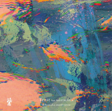 TRUST (FEAT. MIDICRONICA) | 7IN VINYL
