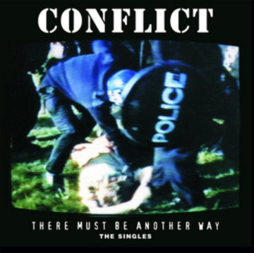 CONFLICT | THERE MUST BE ANOTHER WAY: SINGLES COLLECTION | VINYL RECORD (LP)
