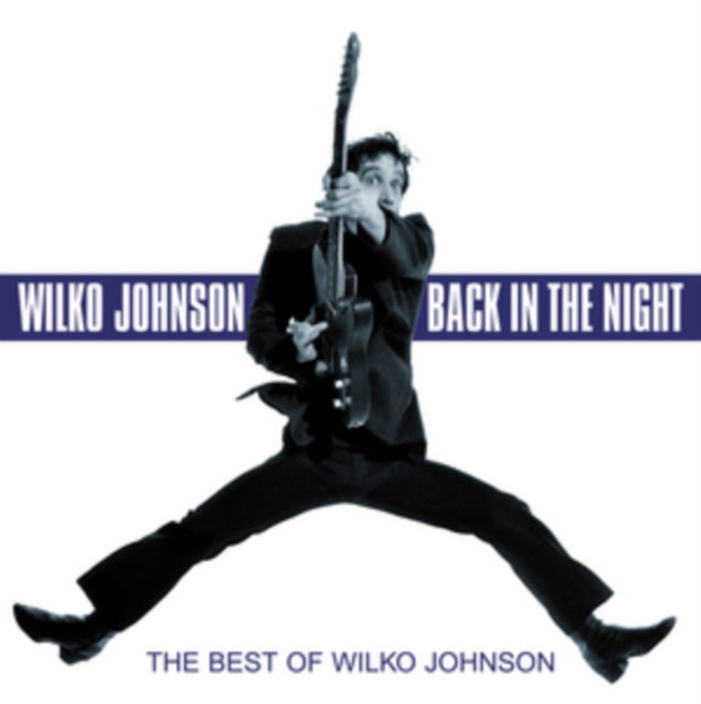 JOHNSON, WILKO | BACK IN THE NIGHT: THE BEST OF WILKO | VINYL RECORD (LP)