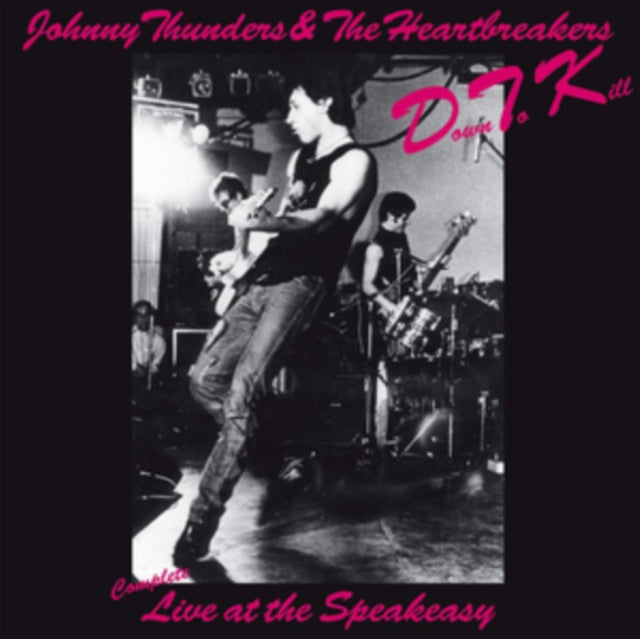 JOHNNY THUNDERS & TH | DOWN TO KILL LIVE AT THE SPEAKEASY | VINYL RECORD (LP)