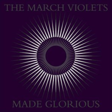 MARCH VIOLETS | MADE GLORIOUS | VINYL RECORD (LP)