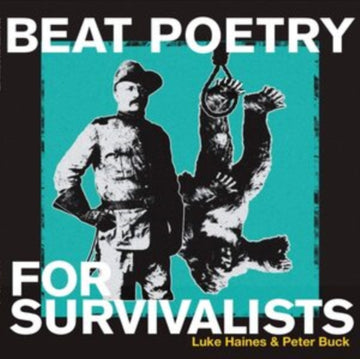 HAINES, LUKES & PETER BUCK | BEAT POETRY FOR SURVIVALISTS (LIMITED EDITION) | VINYL RECORD (LP)