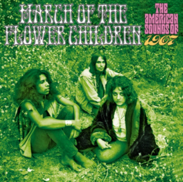 VARIOUS ARTISTS | MARCH OF THE FLOWER CHILDREN: THE AMERICAN SOUNDS OF 1967 (3CD CLAMSHELL BOX) | CD