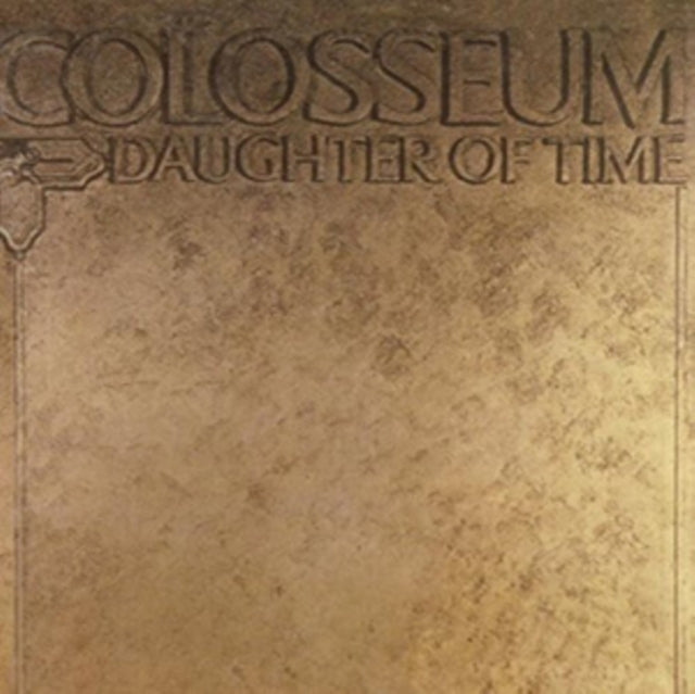 COLOSSEUM | DAUGHTER OF TIME (REMASTERED & EXPANDED) | CD