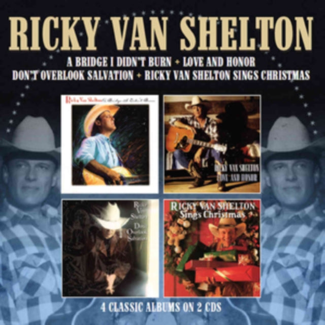 VAN SHELTON, RICKY | BRIDGE I DIDN'T BURN / LOVE AND HONOR / DON'T OVERLOOK SALVATION / SINGS CHRISTMAS | CD