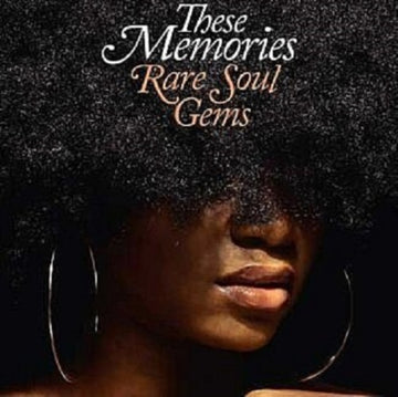 THESE MEMORIES: RARE SOUL GEMS | VINYL RECORD (LP)