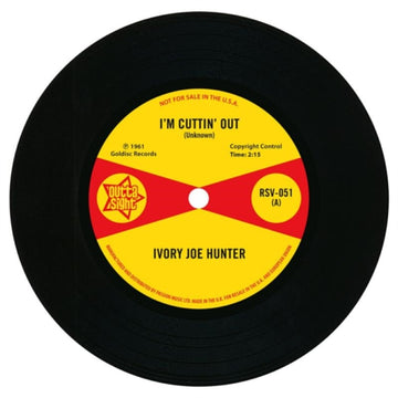 HUNTER, IVORY JOE | I'M CUTTIN'OUT / YOU ONLY W | 7IN VINYL