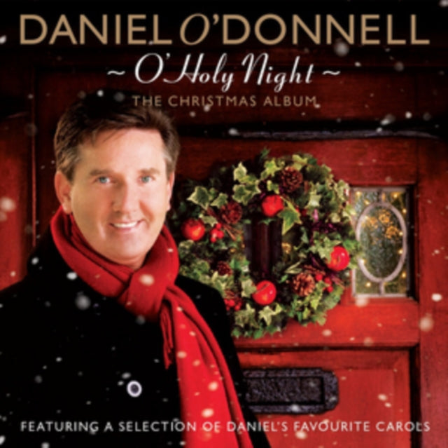 O'DONNELL, DANIEL | OH HOLY NIGHT: CHRISTMAS ALBUM | CD