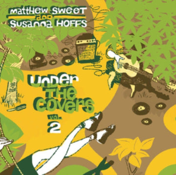 SWEET, MATTHEW & SUSANNA HOFFS | UNDER THE COVERS: VOL 2 (HEAVYWEIGHT GREEN VINYL) | VINYL RECORD (LP)