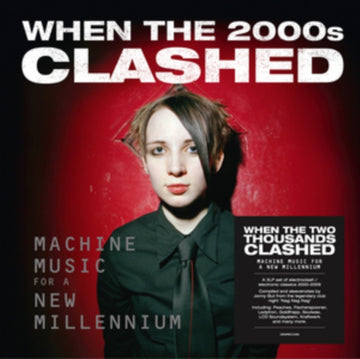 WHEN THE TWO THOUSANDS CLASH: ELECTRONICA IN THE NEW MILLENNIUM | VINYL RECORD (LP)