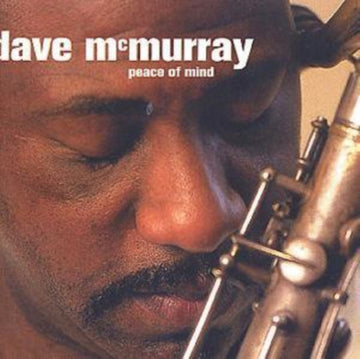 UNKNOWN | DAVE MCMURRAY PEACE OF MIND | CD