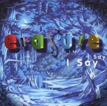 ERASURE | I SAY I SAY I SAY | CD