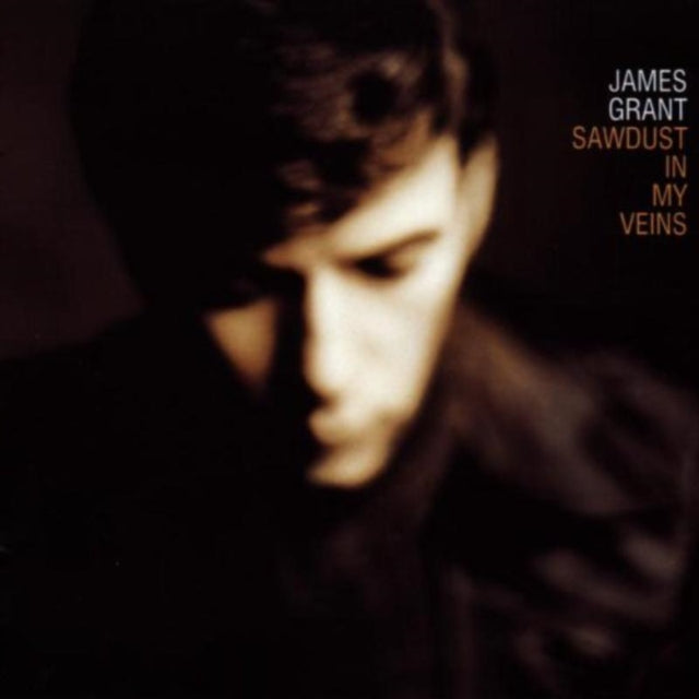 GRANT, JAMES | SAWDUST IN MY VEINS | CD