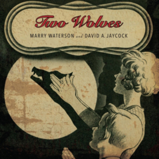 WATERSON, MARY / JAYCOCK, DAVID A | TWO WOLVES | VINYL RECORD (LP)