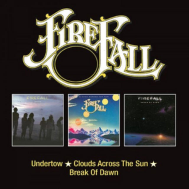 FIREFALL | UNDERTOW / CLOUDS ACROSS THE SUN / BREAK OF DAWN (REMASTERED) | CD