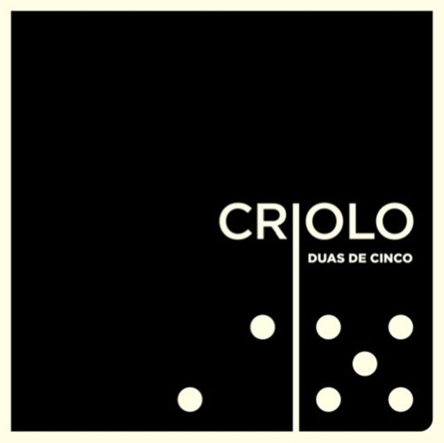 CRIOLO | DUAS DE CINCO | 10IN VINYL