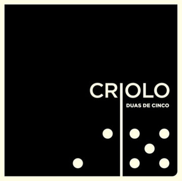 CRIOLO | DUAS DE CINCO | 10IN VINYL