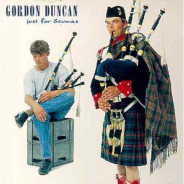 DUNCAN, GORDAN | JUST FOR SEUMAS | CD