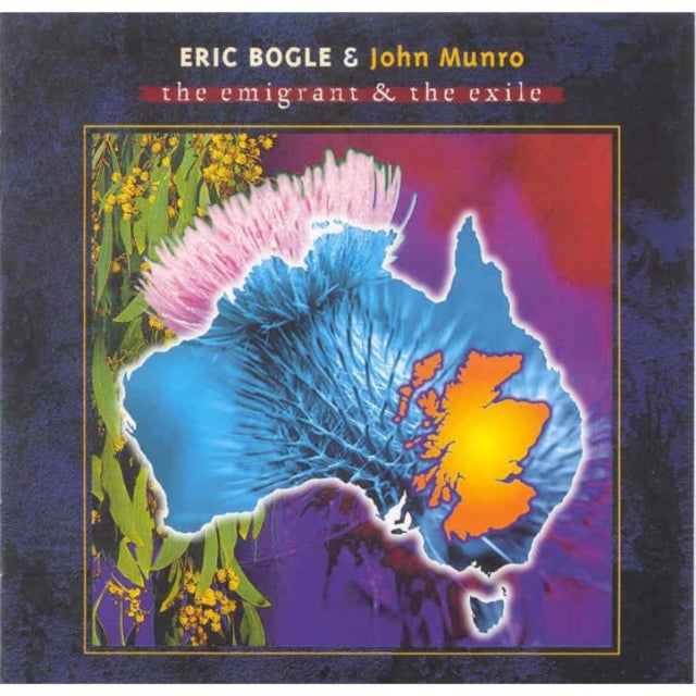 BOGLE ERIC AND MUNRO JOHN | EMIGRANT &  EXILE | CD